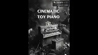 Cinematic Toy Piano Demo