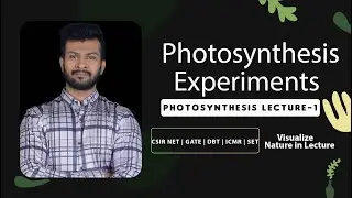 Photosynthesis CSIR NET Life Science | Photosynthesis Experiments | Lecture-1 | CSIR NET LifeScience