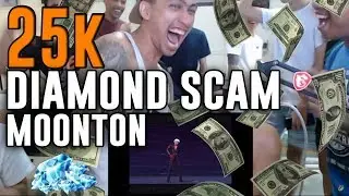 25K DIAMONDS SCAM MOONTON