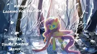 Kyradeen - Looking For Solitude (Hay Tea & Single Purpose Remix)