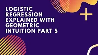 Logistic Regression | Logistic Regression In-depth Intuition Part 5 | Machine Learning Algorithms