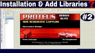 How to Install Proteous-8  software & add any other library | How to add arduino library in proteous
