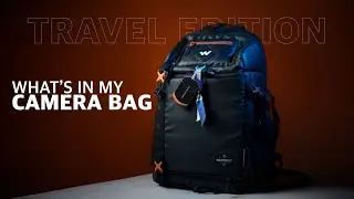 What's in My Camera Bag? Travel Edition