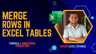 How to merge rows in Excel Table - Vertical Merge using Excel Formulas + Conditional Formatting