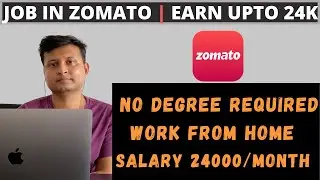 JOBS for 12th pass students | Job in Zomato | Work from Home