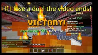 If a lose a duel the video ends - Hypxiel duels.