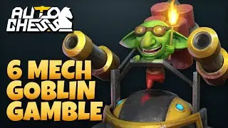 How to JUST HIT a legendary mech when playing goblins | 6 mech synergy | Auto Chess
