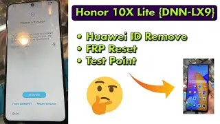 Honor 10x Lite {DNN-LX9} Huawei ID Remove | Honor 10x Lite FRP Reset 