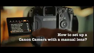 how to set up a manual lens on a Canon camera? #anamorphiclenses #filmmaking #canoncamera