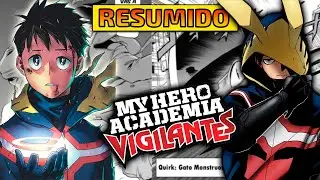 EL MUNDO DE LOS HEROES ILEGALES | BOKU NO HERO: VIGILANTES RESUMIDO