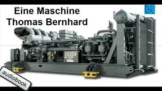 Eine Maschine von Thomas Bernhard [German] [HD] [audiobook]