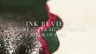 Ink Review Robert Oster Signature Ink River of Fire