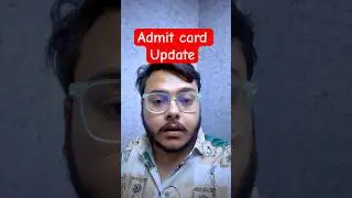 Admit card Update || Final solution क्या है 