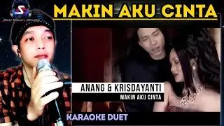 Makin Aku Cinta (Duet Anang KD) duet Karaoke