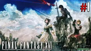 Final Fantasy XVI - Español #1 - Impresiones - Primeros Pasos - La Esencia de la Saga - PS5
