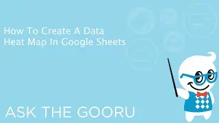 How To Create A Data Heat Map In Google Sheets