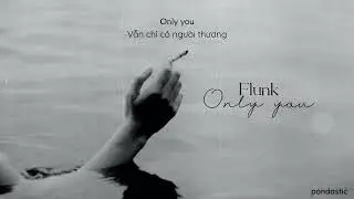 [Vietsub] Only You - Flunk
