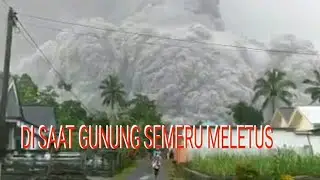 INILAH SAAT GUNUNG SEMERU MELETUS