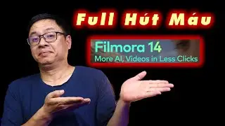 Filmora 14 Chính Thức Ra Mắt Và Nỗi Thất Vọng Với Các Tính Năng AI Hút Máu