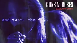 Guns N' Roses - Back Off Bitch (Power Ballad edit)