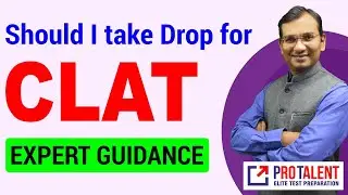 Exclusive Q & A - Should I take Drop for CLAT?