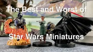 The Best and Worst of Star Wars Miniatures