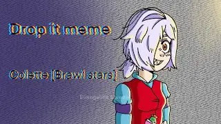 Drop it [meme] Brawl Stars Colette [Flipaclip]