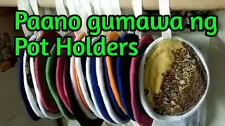 The Making Pot Holders | Paano gumawa ng Pot Holders | tutorial