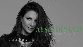 Ayşe Dinçer - Barışmam Gayrı (Official Video)