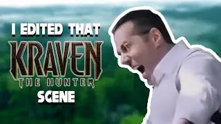 I Edited that Kraven Scene