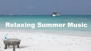 Summer Music 2018 - ’Endless Summer’ is a Summer Music Playlist & Summer Music Mix