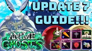 Anime Ghost Update 7 Guide!! Best Way To Farm Easter Ghost/Currency & Map 11 XYZ City !! (Roblox)