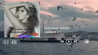 KAMURAN AKKOR - CANIMIN İÇİ (DEKA MÜZİK)