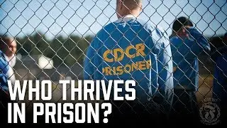 Who THRIVES in Prison? - The answer will surprise you - Prison Talk 10.20