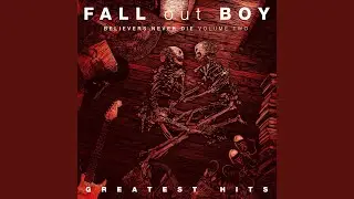 My Songs Know What You Did In The Dark (Light Em Up)