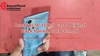 OnePlus 9R Care original back panel replacement || SmartPhone Solutions ||