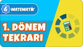 6.Sınıf Matematik 1.Dönem Full Tekrar 📝