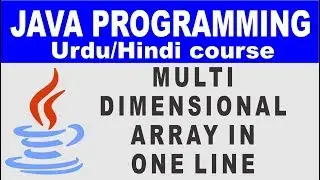 Multi Dimensional (3D) Arrays in one line in Java Urdu/Hindi - Lesson 27