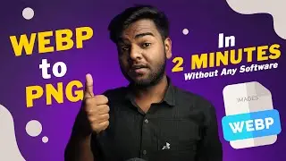 How to convert WEBP to PNG without any software | WEBP Not Opening Problem | Without Software
