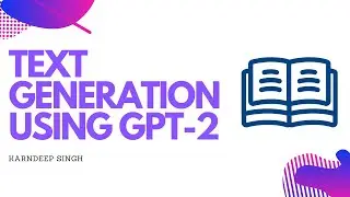 Text Generation Using GPT-2