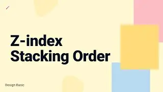 Z index : Stacking Order