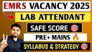 EMRS LAB ATTENDANT SAFE SCORE 🎯 PRE + MAINS | EMRS LAB ATTENDANT SYLLABUS /CUT OFF 🔥 EMRS 