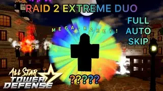 Beating Raid 2 Extreme (DUO) | Full Auto Skip - All Star Tower Defense ROBLOX