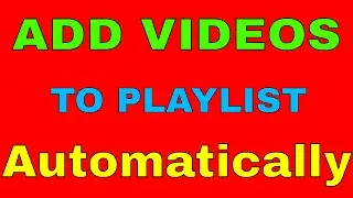 Automatically Add YouTube Videos To Playlist On YouTube | iLuvTrading | Get Fixed