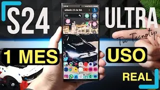 Samsung Galaxy S24 Ultra - 1 MES de Uso REAL