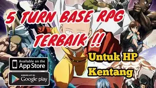 5 Turn Base RPG terbaik !! Bisa di mainkan di RAM 2GB | Rekomendasi game android
