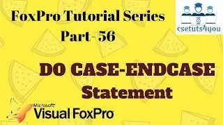 FoxPro Tutorial Series-56. DO CASE ENDCASE Statement