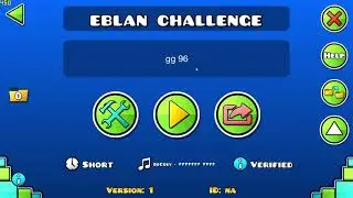 eblan challenge verified | Geometry Dash