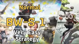 It's Been A While | BW-S-1 | Very Easy Strategy【Arknights】