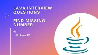 How to find a missing number in an Integer Array - Java interview question 1 - Shrihaan TV